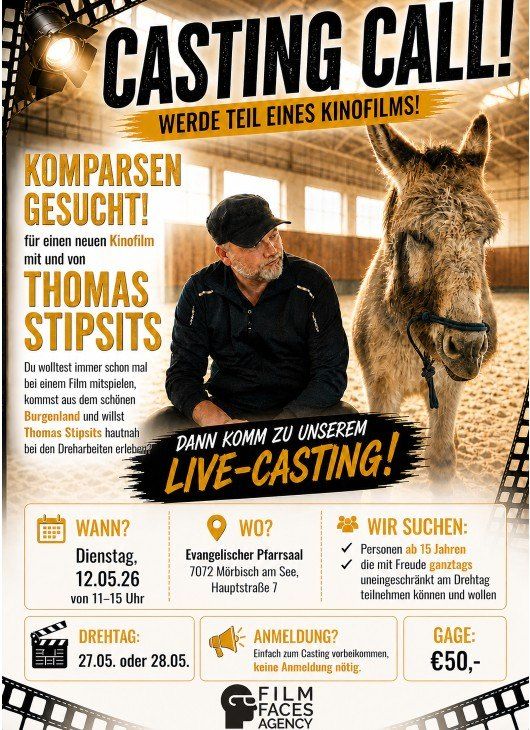 Casting für einen neuen Film mit Thomas Stipits. Live-Casting im Evangelischen Pfarrsaal, 7072 Mörbisch am See, Hauptstraße 7, am 12. Mai, von 11-15 Uhr. Keine Anmeldung nötig. Gebühr: 50€.