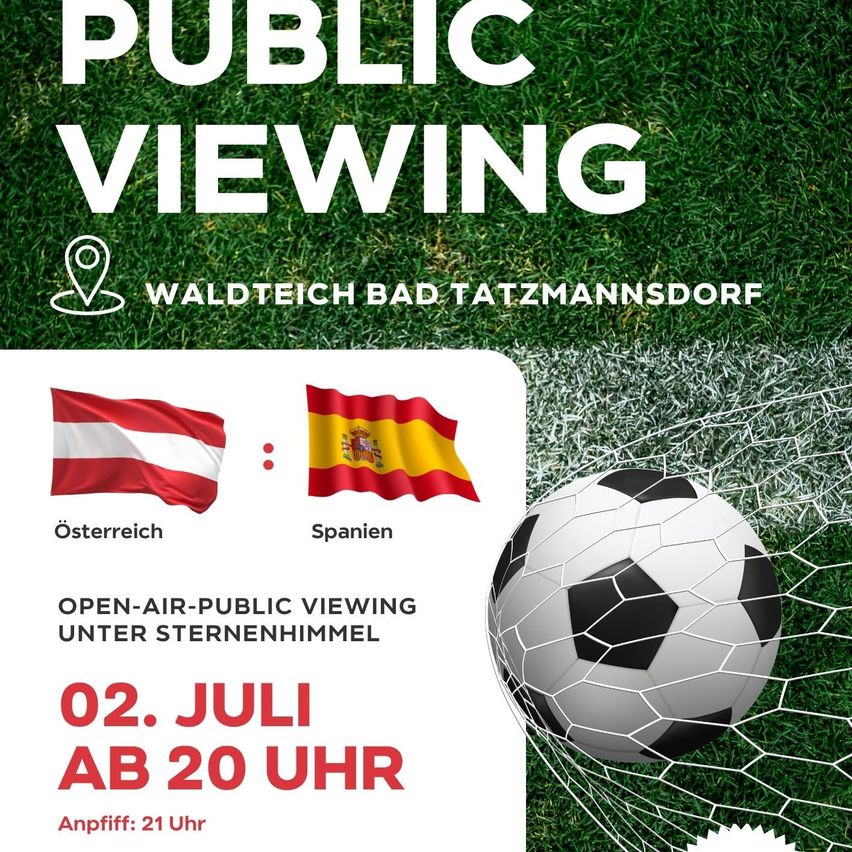 Public viewing at Waldteich in Bad Tatzmannsdorf, Austria. The match between Austria and Spain is on July 2nd, starting at 8 PM.