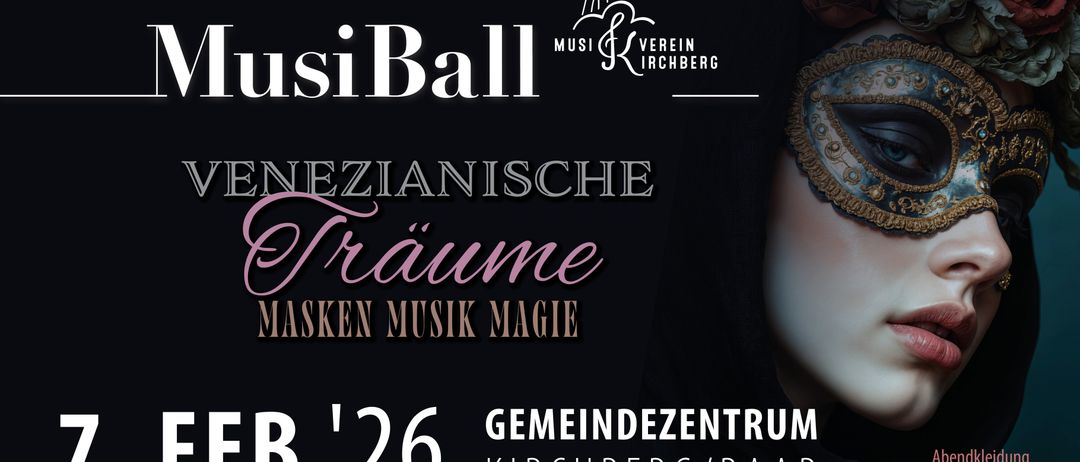 Eine Werbung für MusiBall mit venezianischen Träumen, Maskenmusik Magie am 26. Februar im Gemeindezentrum in Kirchberg/Raab.