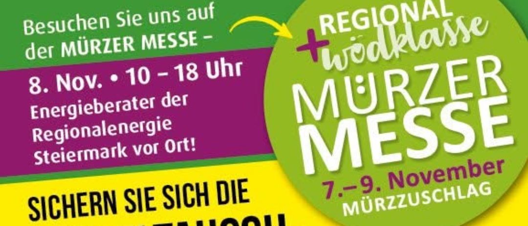 Werbeplakat für die Regionalmesse Murzschlag. Bietet bis zu 8.500 Euro für Kesselaustausch. Benötigt eine Energieberatung. Leistungen umfassen Gas, Wasser, Heizung, alternative Energie und Badinstallationen. Kontaktieren Sie Siegfried Lackner in 8670 Krieglach.