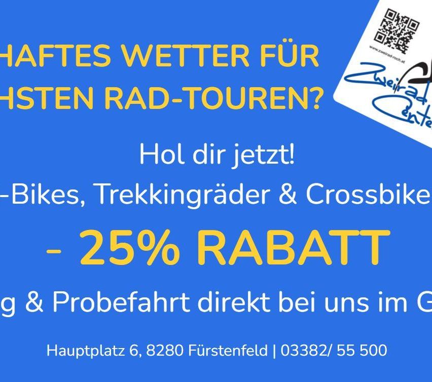 Blue poster advertising a 25% discount on bikes, trekking bikes, and cross bikes. It includes a QR code and a signature. The location is Hauptplatz 6, 8280 Furstenfeld. Contact number is 03382/55500.