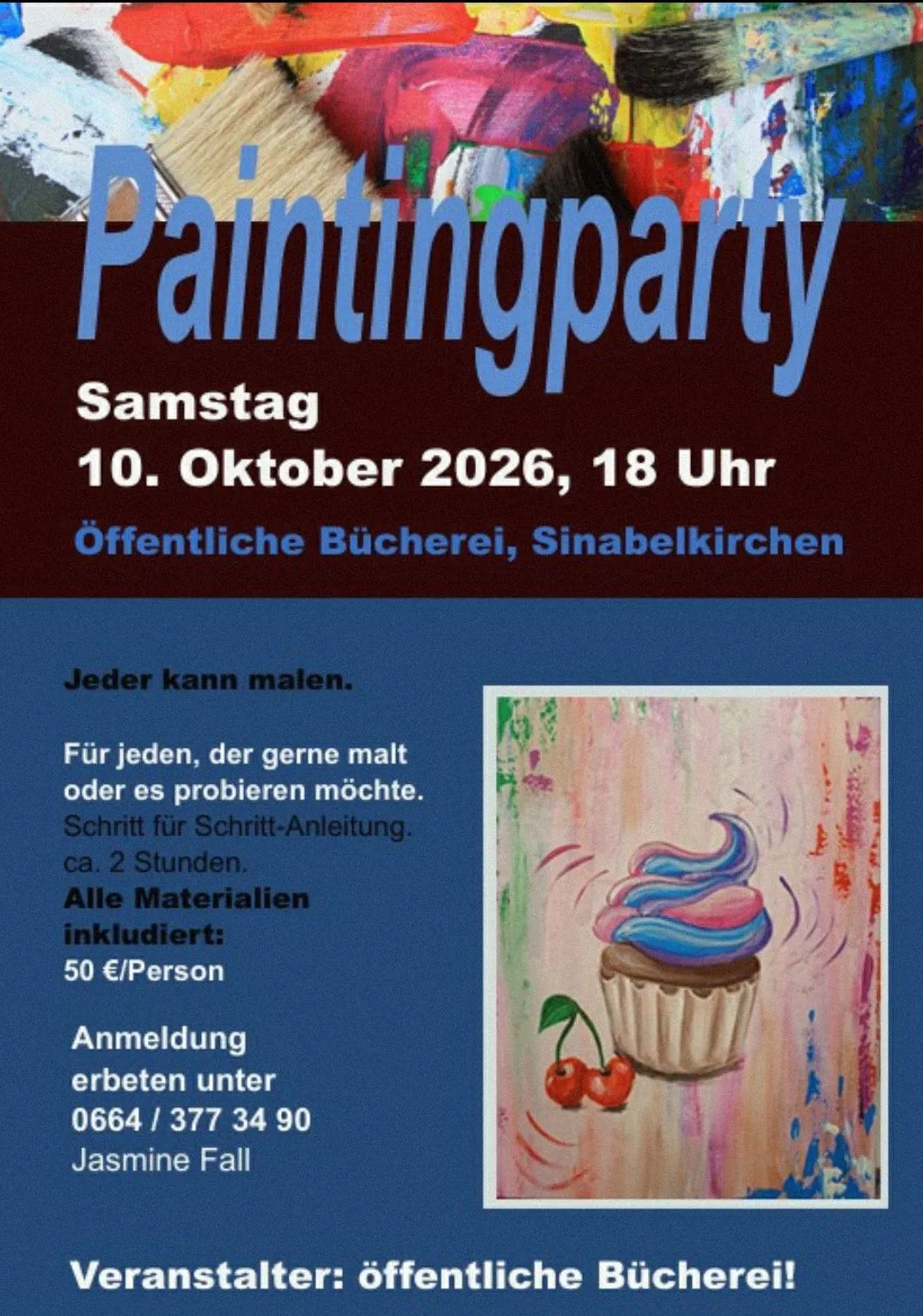 Plakat für eine Malparty-Veranstaltung, die ein farbenfrohes abstraktes Gemälde eines Cupcake mit Kirschen auf braunem Hintergrund zeigt. Das Plakat enthält Details wie Datum, Uhrzeit, Ort und Kosten.