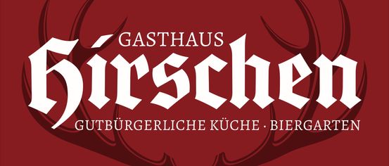 A red poster with white lettering that reads 'Gasthaus Hirsche' and below it 'Gutburgerliche Kuche. Bierg'. Antlers are depicted on the left and right sides.
