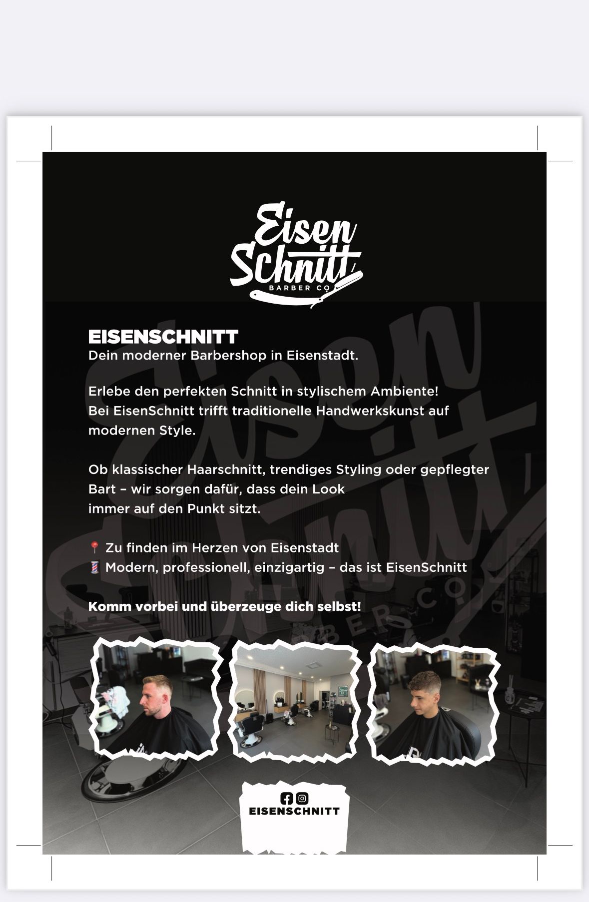 EisenSchnitt Barbershop in Eisenstadt bietet moderne und professionelle Haarschnitte. Erleben Sie traditionelle Handwerkskunst im modernen Stil. Ob klassischer Haarschnitt, trendiges Styling oder gepflegter Bart - wir sorgen dafür, dass Ihr Look immer perfekt ist.