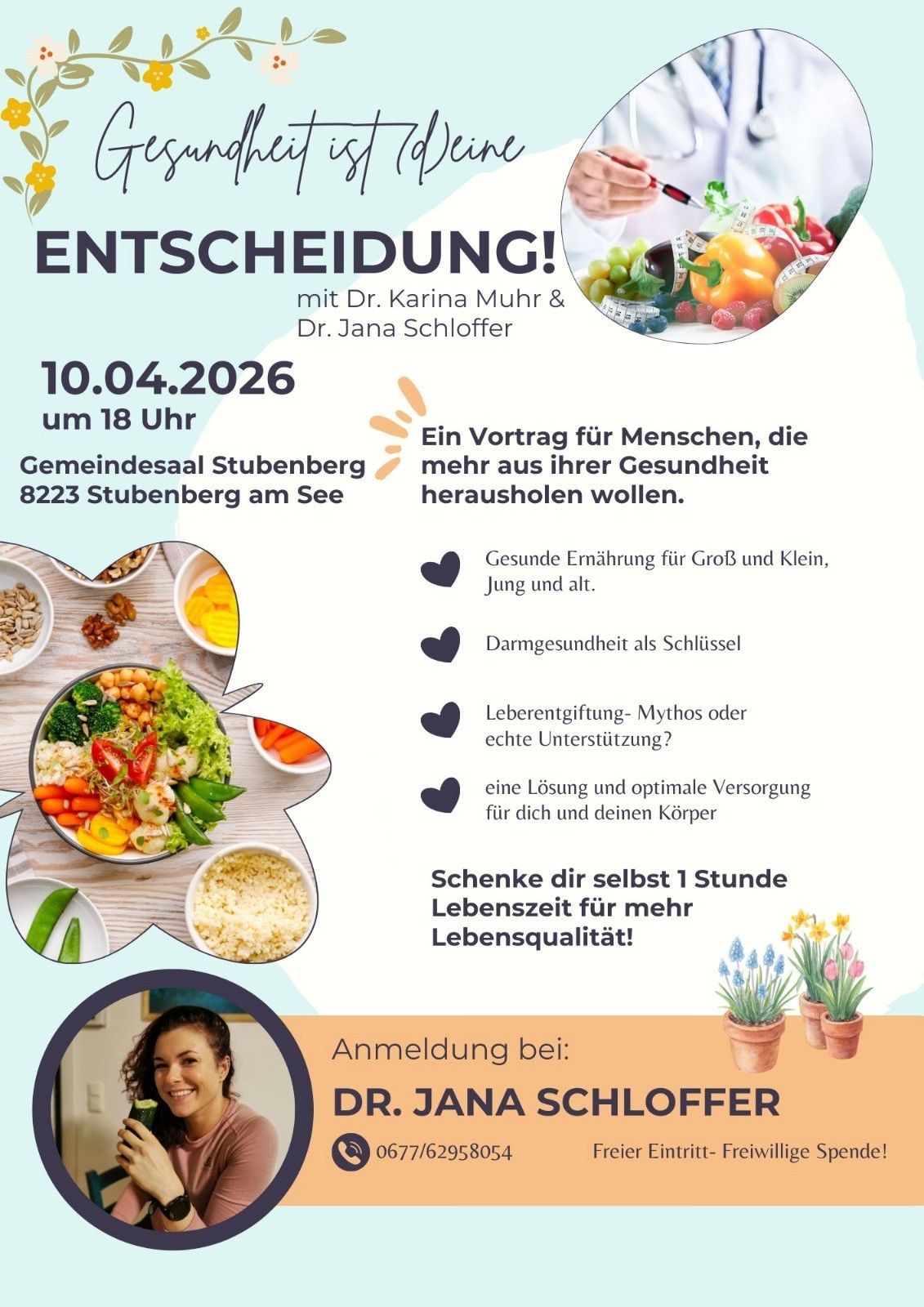 Plakat für einen Gesundheitsvortrag am 10. April 2026 mit Dr. Karina Muhr und Dr. Jana Schloffer. Die Veranstaltung behandelt gesunde Ernährung, Darmgesundheit, Mythen über Lebensverlängerung und optimale Ernährung. Es werden die Teilnehmer ermutigt, eine Stunde für eine bessere Lebensqualität zu investieren. Die Anmeldung erfolgt bei Dr. Jana Schloffer.