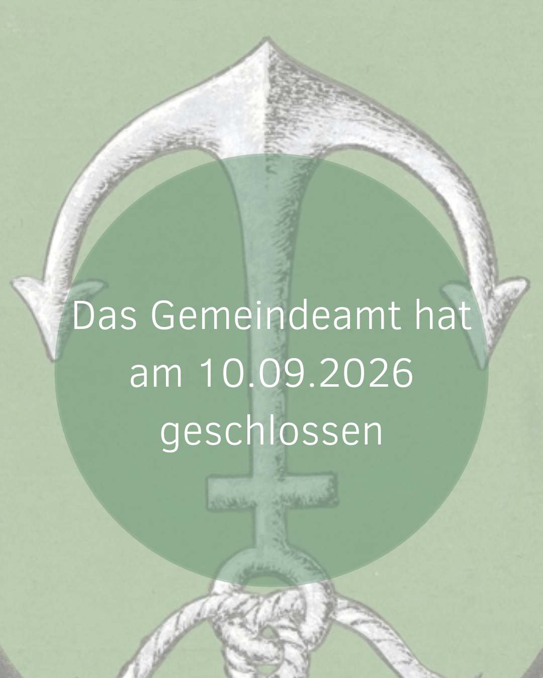 A black and white illustration of a trident with a green circle around it. The text reads 'Das Gemeindeamt hat am 10.09.2026 geschlossen'.