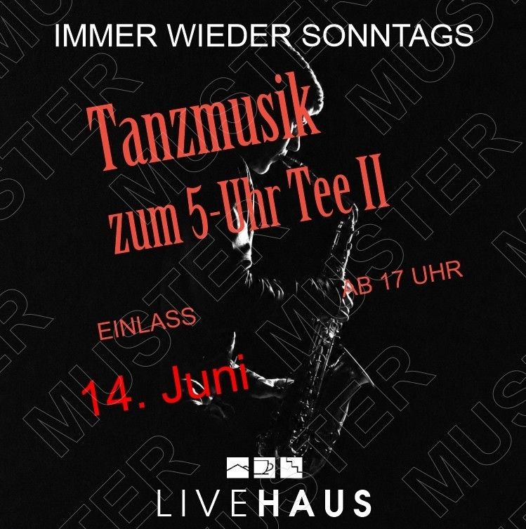 Plakat für ein Live-Musik-Event mit einem Saxophonspieler. Es bewirbt 'Tanzmusik zum 5-Uhr Tee II' am 14. Juni, Beginn um 17 Uhr. Das Plakat ist in Schwarz und Rot mit dem Text 'Immer wieder Sonntags'.