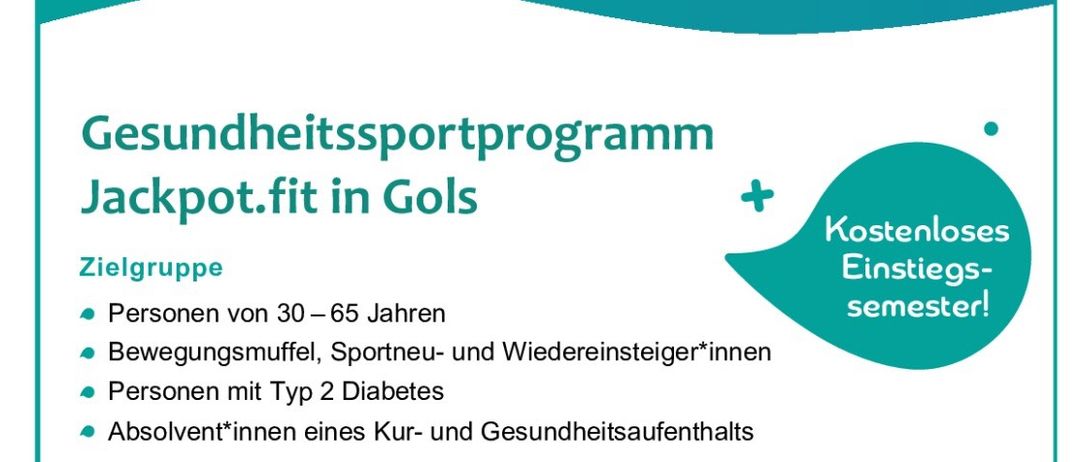 Flyer für ein Gesundheitssportprogramm bei Jackpot.fit in Gols. Das Programm richtet sich an Personen im Alter von 30-65 Jahren, einschließlich Bewegungsmuffel, Sportneulingen und Wiedereinsteigern. Es richtet sich auch an Personen mit Typ-2-Diabetes und an Personen, die einen Kurs und einen Gesundheitsaufenthalt abgeschlossen haben. Das Programm legt Wert auf Spaß und Motivation durch Bewegung. Die Kurse beginnen am 17. Februar 2026 unter der Leitung der Trainer Dr. Martin Pytlik und Kornelia Pytlik. Die Kurse finden dienstags von 18:30-19:30 oder 19:45-20:45 in der Mittleschule Gols, Badgasse 8, 7122 Gols, statt. Wenden Sie sich für weitere Informationen an Markus Buchner.