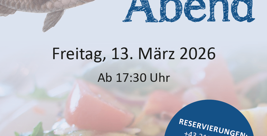 Ein Veranstaltungsposter für Fisch Abend, mit einer Fischillustration, Datum 13. März 2026 und Beginn um 17:30 Uhr. Kontaktnummern für Reservierungen sind angegeben.