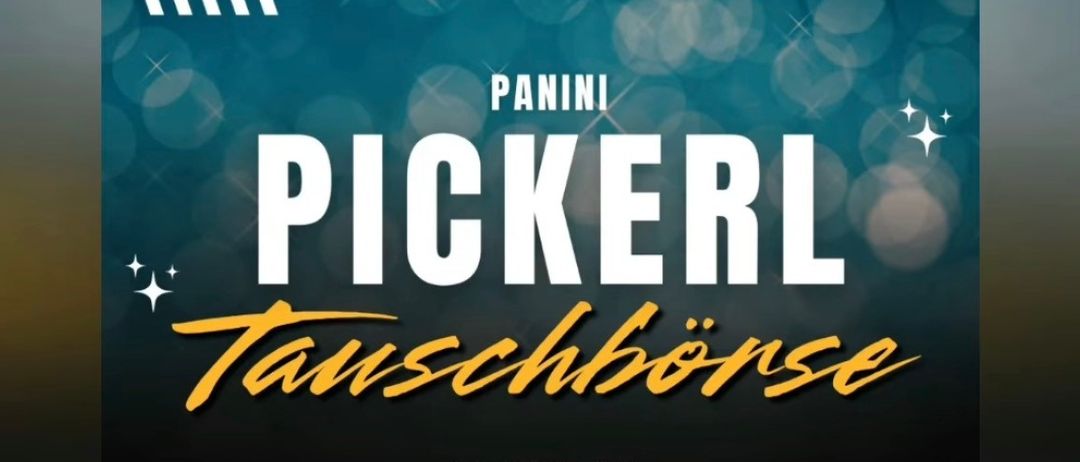 Werbeplakat für Panini Pickerl Tauschbörse, ein Fußballevent. Es findet am Sonntag von 15:00 bis 17:00 Uhr in Babeja statt. Die Adresse ist 8324 Kirchberg 161/2, Telefonnummer 03115/61570. Komm vorbei!