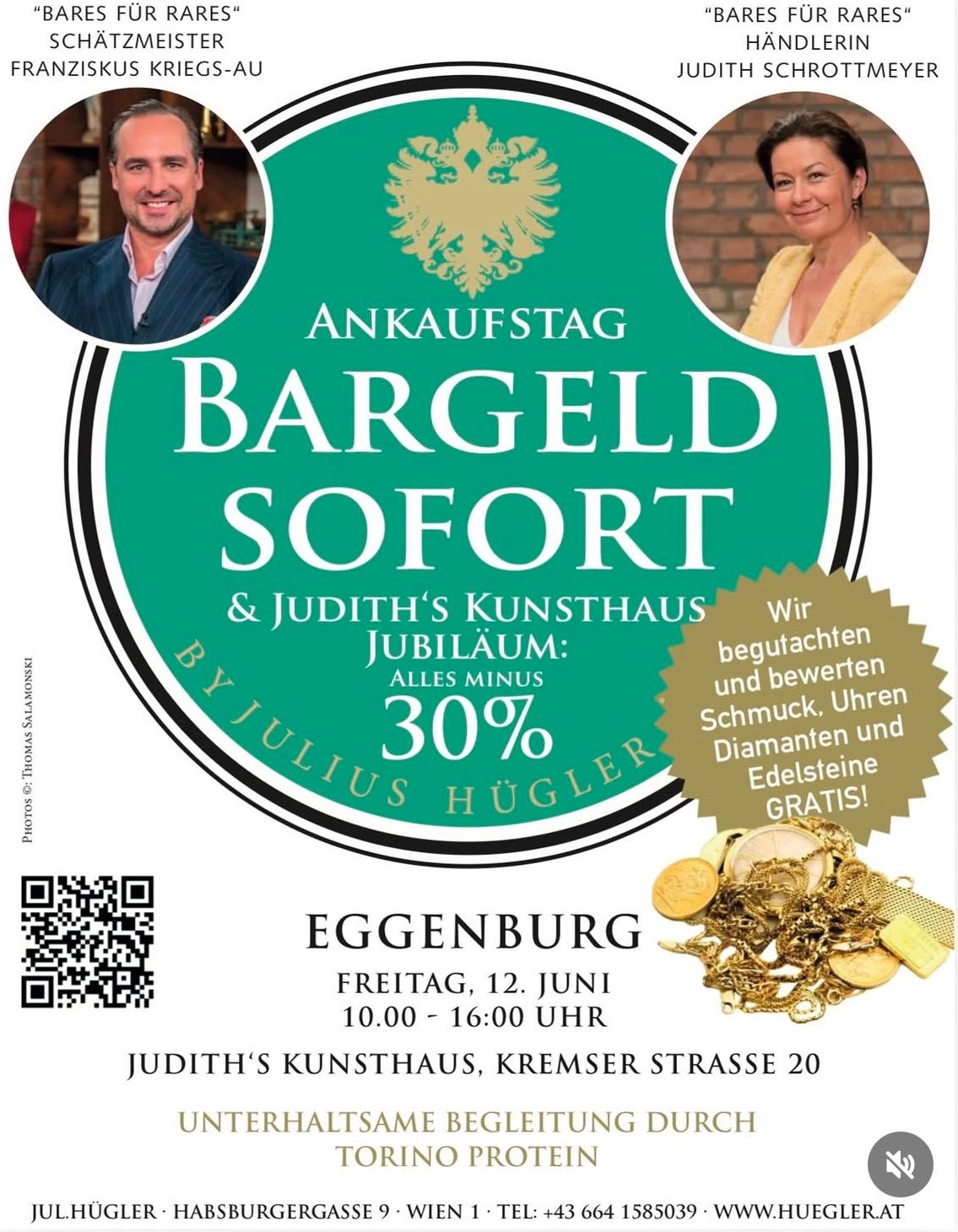 Advertisement for a cash-for-gold event by Julius Hugler at Judith's Kunsthaus in Eggenburg. Event on Friday, June 12, from 10:00 to 16:00. Special jubilee offer: 30% off everything except jewelry, watches, and diamonds. QR code for more information.