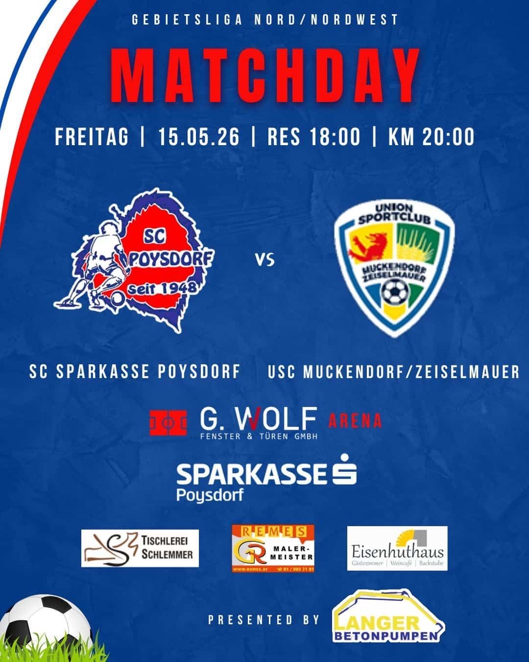 Spieltag-Poster für SC Sparkasse Poysdorf gegen USC Mueckendorf/Zeiselmauer. Datum: Freitag, 15. Mai 2026. RES beginnt um 18:00, KM um 20:00. Austragungsort: G. Wolf Arena. Sponsoren sind Tischlerei Schlemmer und Eisenhuthaus.