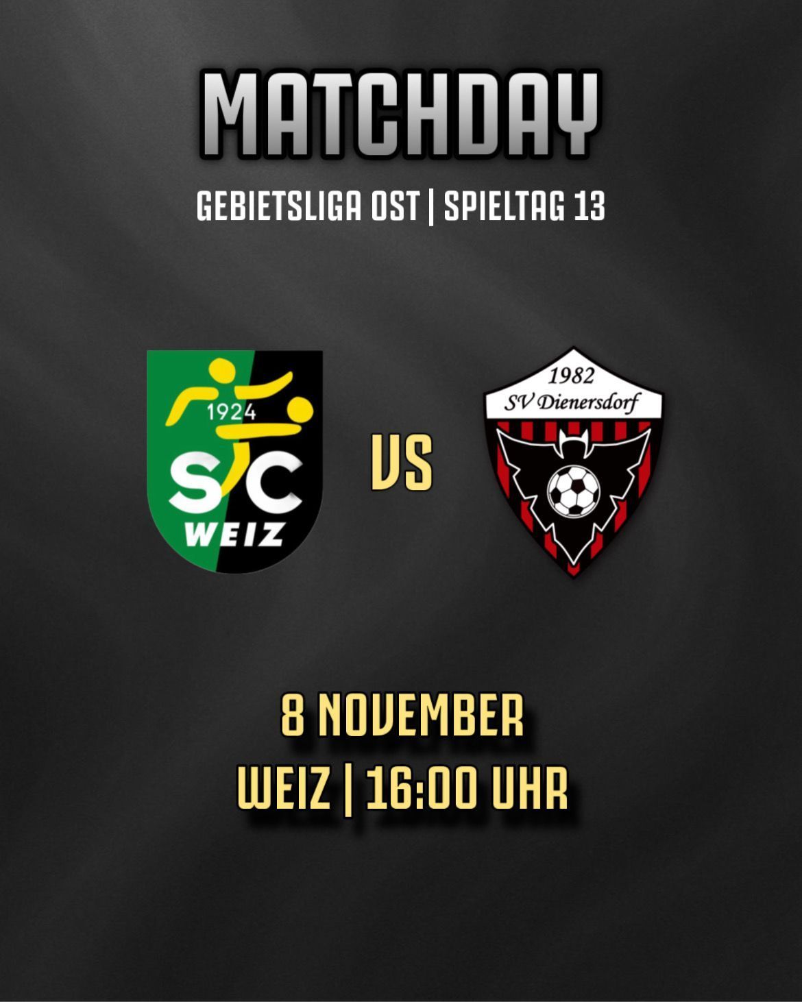 Spieltag 13 der Gebietsliga Ost am 8. November mit SC Weiz gegen SV Diendorf. Das Spiel beginnt um 16:00 Uhr.