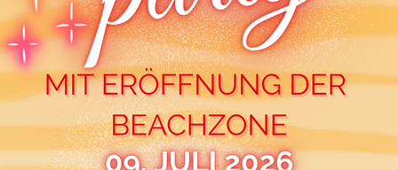Beach Party mit Eröffnung der Beachzone am 9. Juli 2026. Beginn um 17:00 Uhr am Beachvolleyballplatz in Grafendorf. Mit Grillzelt, gratis Bowle und mehr.