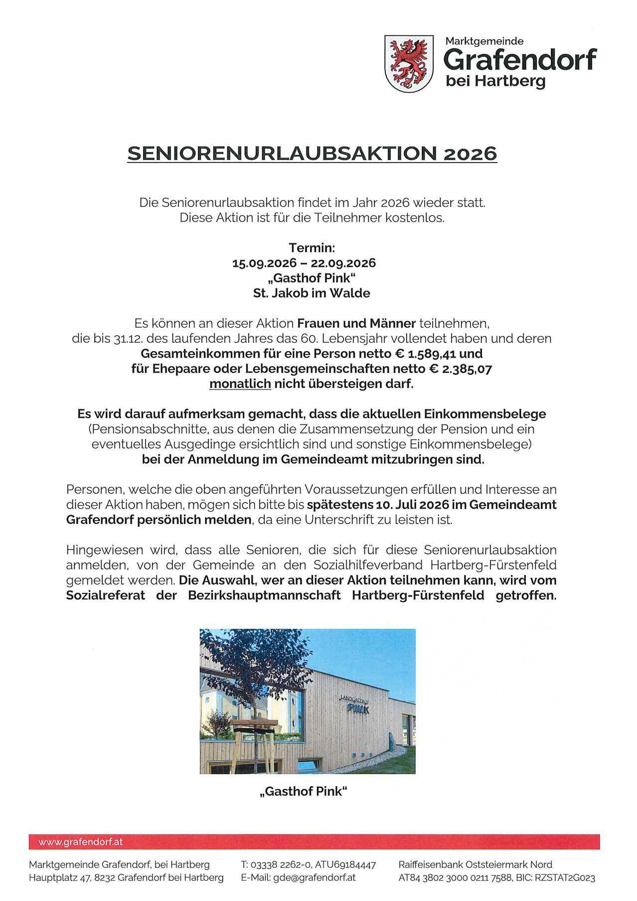 Die Seniorenurlaubsaktion findet im Jahr 2026 wieder statt. Diese Aktion ist für die Teilnehmer kostenlos. Termin: 15.09.2026 - 22.09.2026, 'Gasthof Pink'. St. Jakob im Walde. Frauen und Männer können teilnehmen, die bis zum 31.12. des laufenden Jahres 60 Jahre alt sind und deren Nettoeinkommen für eine Person € 1.589,41 und für Ehepartner oder Lebensgefährten netto € 2.385,07 nicht übersteigt.