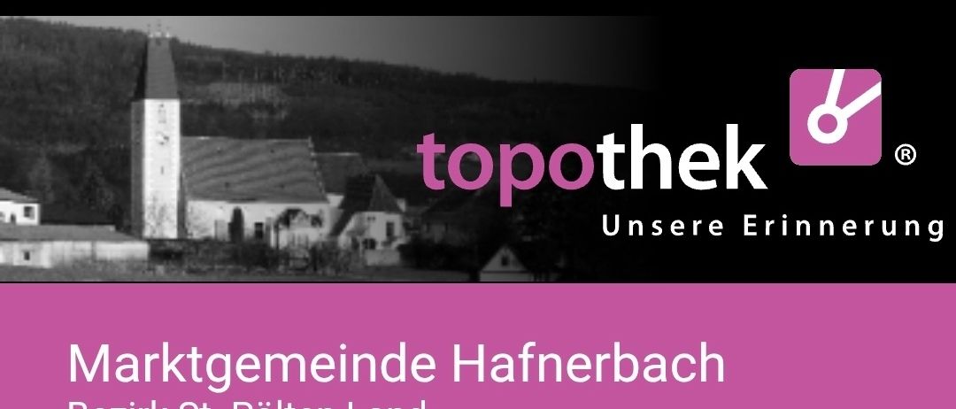 Ein schwarz-weißes Bild einer Kirche im Dorf Hafnerbach, mit den Worten 'topothek' und 'Unsere Erin' deutlich sichtbar.