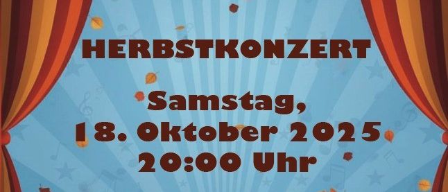 Plakat für das Herbstkonzert des Musikvereins Wartberg/Aist. Eintritt frei. Datum: Samstag, 18. Oktober 2025. Zeit: 20:00 Uhr. Ort: Wartberg. Veranstaltungsort: VAZ Wartberg.