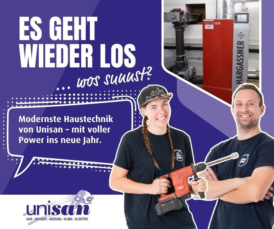 Ein Werbeposter zeigt zwei lächelnde Erwachsene, die eine Bohrmaschine halten, neben einer Heizungsanlage stehend. Der Text lautet: 'Es geht wieder los, was willst du?' Darunter steht: 'Modernste Haustechnik von Unisan - mit voller Power ins neue Jahr.' Das Firmenlogo Unisan ist links abgebildet.