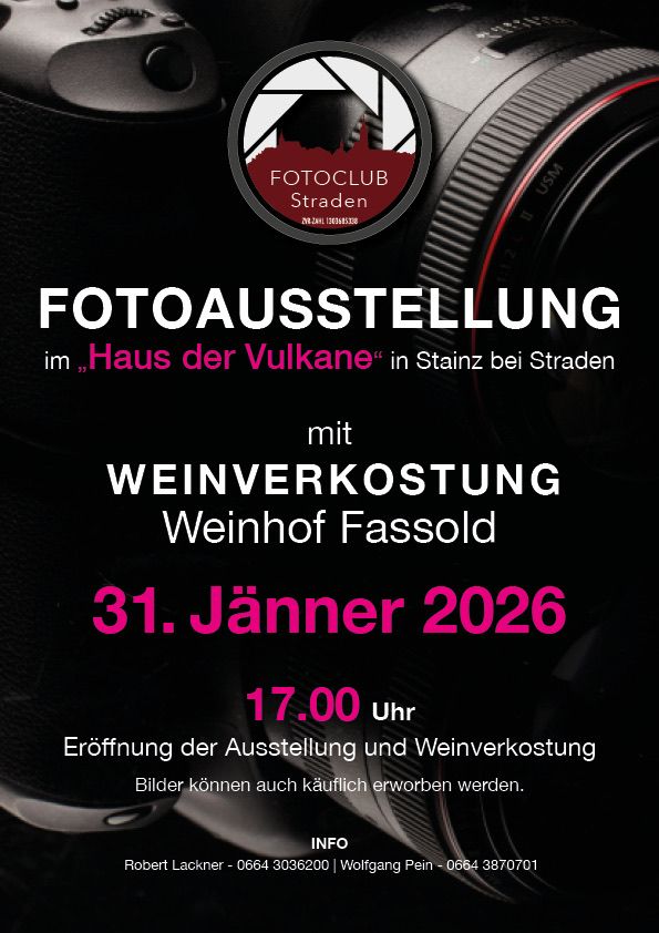 Plakat für eine Fotoausstellung im Haus der Vulkane in Stainz bei Straden, Österreich. Zeigt ein Kameraobjektiv und die Details der Veranstaltung. Datum: 31. Jänner 2026, Zeit: 17:00. Weinverkostung im Weinhof Fassold.