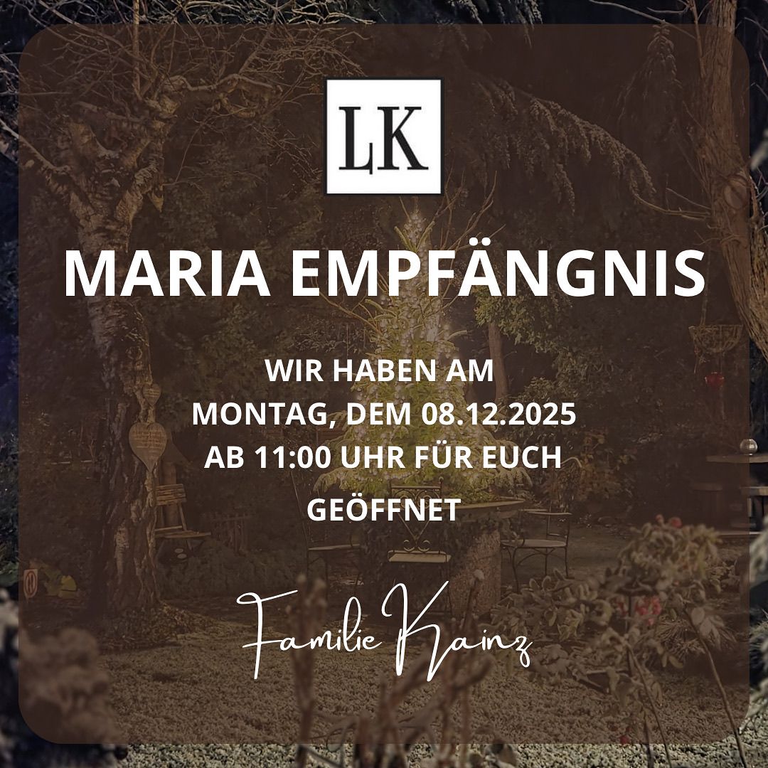 Maria Empfängnis-Veranstaltung von Familie Kainz am Montag, dem 08.12.2025, ab 11:00 Uhr. Der Veranstaltungsort befindet sich in einer Gartenumgebung.