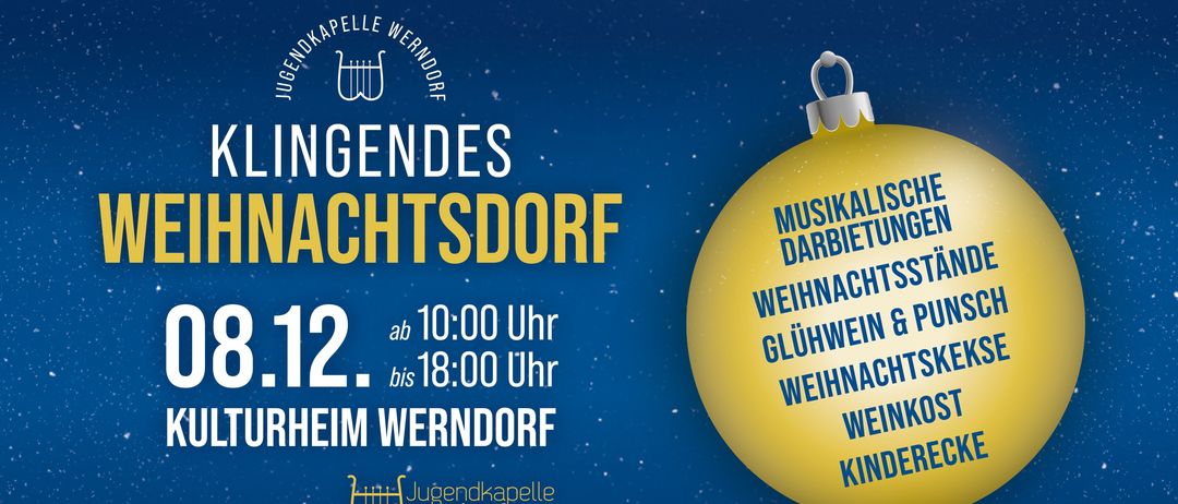 Plakat für ein musikalisches Weihnachtsdorf-Event in Werndorf. Die Veranstaltung beginnt um 10:00 Uhr und endet um 18:00 Uhr am 12. Dezember. Das Plakat zeigt einen gelben Weihnachtsschmuck mit Text auf Deutsch.