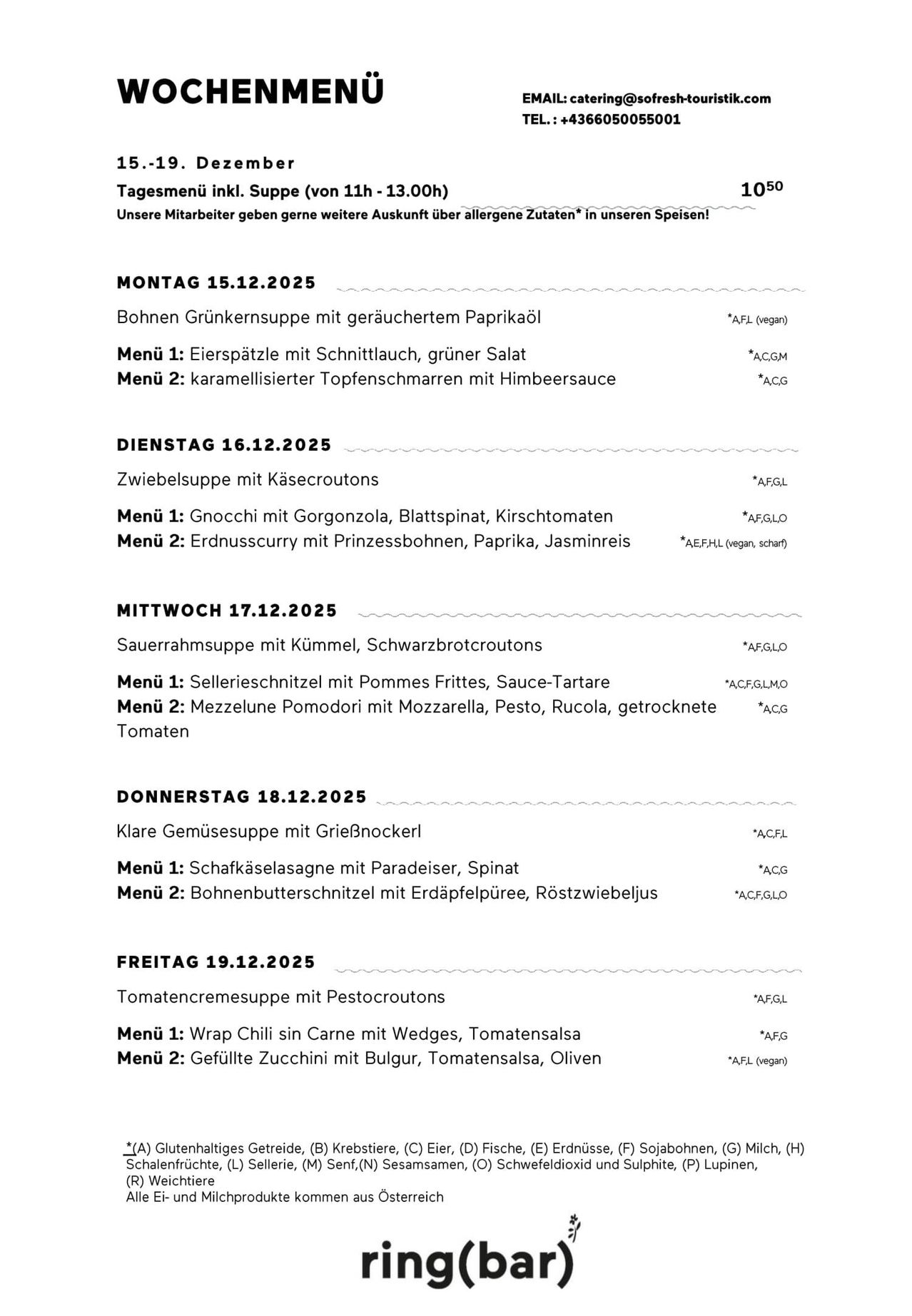 Wöchentliches Menü vom 15. bis 19. Dezember 2025. Jeden Tag gibt es eine Suppe und zwei Menüs. Zutaten umfassen Bohnen, Grünzeug, Paprika, Käse, Karotten und mehr. Optionen beinhalten vegan und glutenfrei.