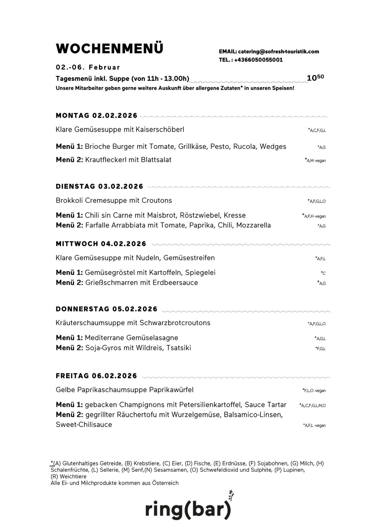 Wöchentliches Menü vom 2. Februar 2026 bis 6. Februar 2026. Montag, 2. Februar 2026: Klare Gemüsesuppe mit Kaiserschoberl. Menü 1: Brie-Käse-Burger mit Tomate, Grillkäse, Pesto, Rucola, Wedges. Menü 2: Krautfleckerl mit Blattsalat.