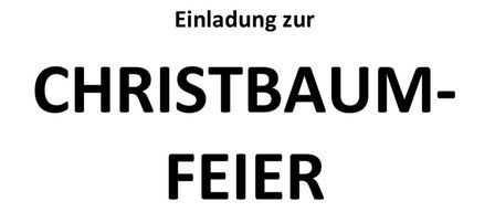 Eine Einladung zur Christbaumfeier am Stephanitag, 26. Dezember 2025, um 19.30 Uhr im Gemeindesaal der Feuerwehr Marktschellenbeg. Alle Vereinsmitglieder und Gäste sind eingeladen. Gegründet 1929.