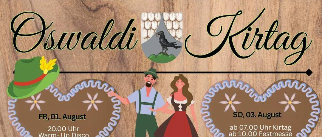 Plakat für Oswaldi Kirtag mit herzförmigen Keksen, einer Band, einer Kirche und einem Paar. Veranstaltungen umfassen Warm-up-Disco, Singkreis und eine Prozession. Termine sind 1., 2., 3. und 5. August.