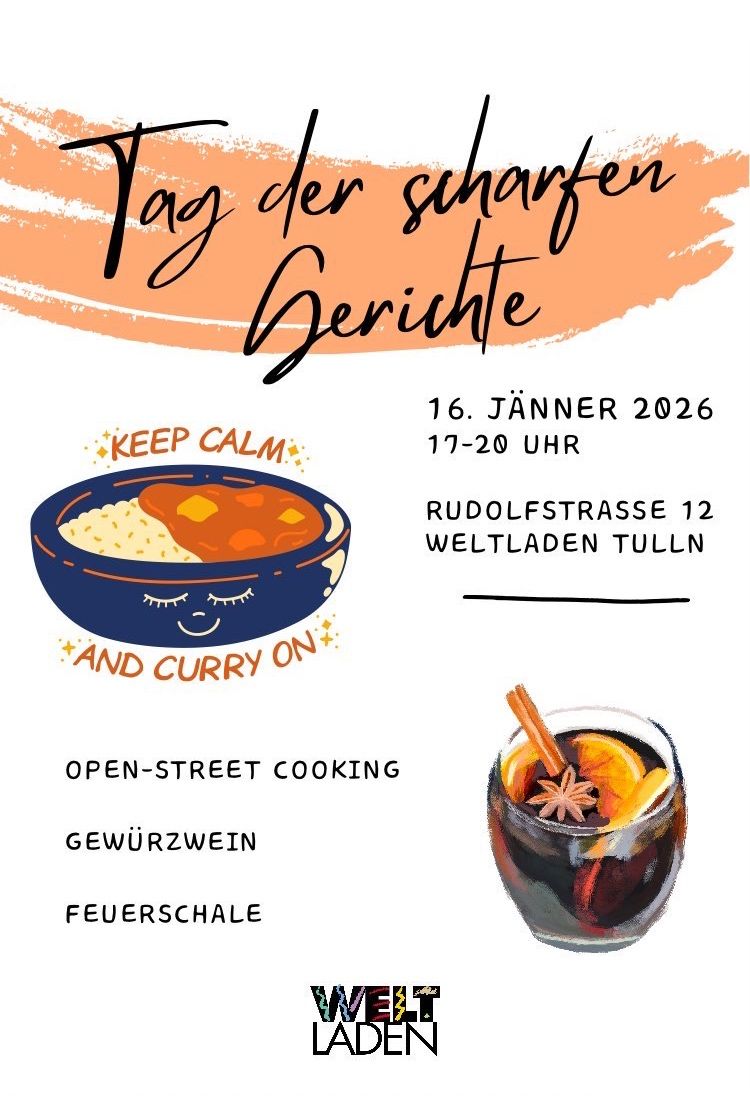 Plakat fÃ¼r 'Tag der schÃ¤rfer Berichte'-Veranstaltung. Zeigt eine CurryschÃ¼ssel, ein GetrÃ¤nk und offenes StraÃen-Kochen. Datum: 16. JÃ¤nner 2026, 17-20 Uhr, in der Rudolfstrasse 12, Weltladen Tulln.