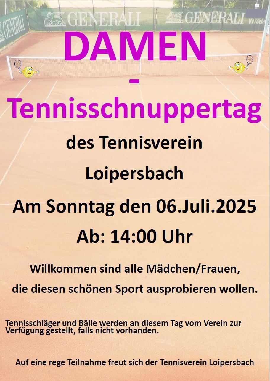Tennisschnuppertag-Plakat des Tennisvereins Loipersdorf am 06.Juli.2025 um 14:00 Uhr. Alle Mädchen/Frauen sind eingeladen, diesen schönen Sport auszuprobieren. Tennisschläger und Bälle werden vom Verein zur Verfügung gestellt.