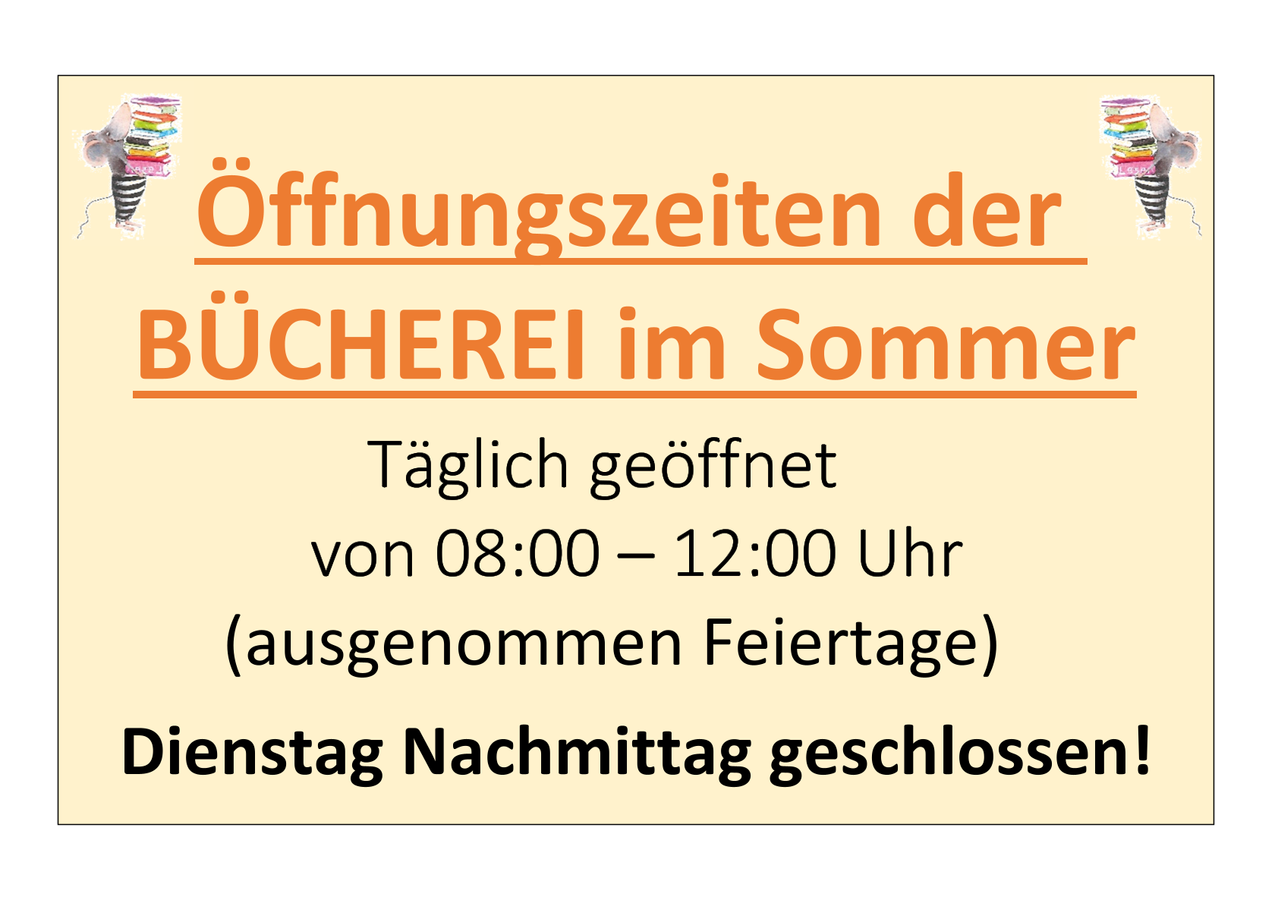 Öffnungszeiten der Bücherei im Sommer. Täglich geöffnet von 08:00-12:00 Uhr (außer Feiertage). Montagnachmittag geschlossen.