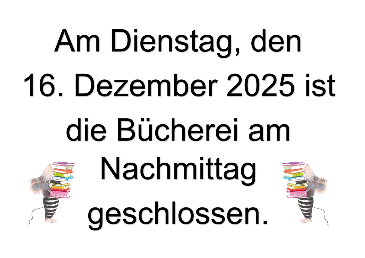 Am Dienstag, den 2. Dezember 2025, ist die Buchhandlung am Nachmittag geöffnet. Ein Stapel Bücher ist abgebildet. Eine Maus trägt einen Stapel Bücher.