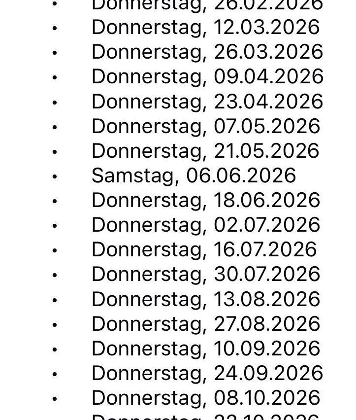 Eine Liste von Donnerstagen und einem Samstag im Jahr 2026. Die Daten sind: 12. März, 26. März, 9. April, 23. April, 7. Mai, 21. Mai, 6. Juni, 18. Juni, 2. Juli, 16. Juli, 30. Juli, 13. August, 27. August, 10. September, 24. September.