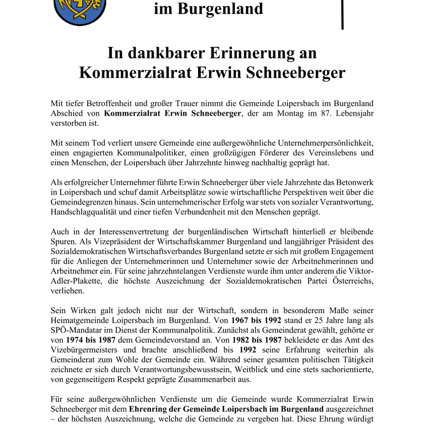 Ein Gedenken an den Kommerzialrat Erwin Schneeberger in Loipersdorf, Burgenland. Die Gemeinde trauert um eine herausragende Unternehmerpersönlichkeit, engagierten Kommunalpolitiker und großzügigen Förderer des Vereinslebens. Schneeberger, der im Alter von 87 Jahren verstarb, war eine geschätzte Persönlichkeit in der Region.