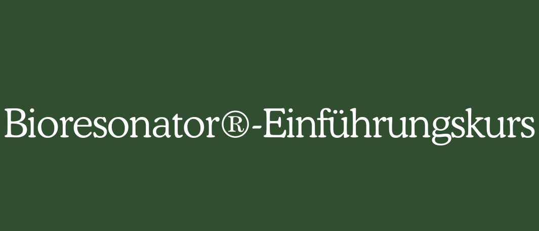 Ein grüner Hintergrund mit weißem Text, der 'Bioresonator-Einführungskurs' lautet. Der Text ist in einer kursiven Schrift.