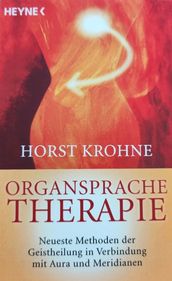 Ein Buchcover mit der Silhouette einer Frau auf rotem Hintergrund, betitelt 'Organsprache Therapie'. Es enthält den Namen des Autors, Horst Krohne, und den Untertitel 'Neueste Methoden der Geistheilung in Verbindung mit Aura und Meridianen.'