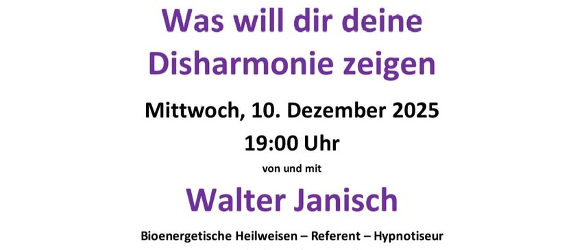 Bioenergetischer Heilabend am 10. Dezember 2025 um 19:00 mit Walter Janisch. Ort: Landhotel Schicklberg. Freiwillige Spende.
