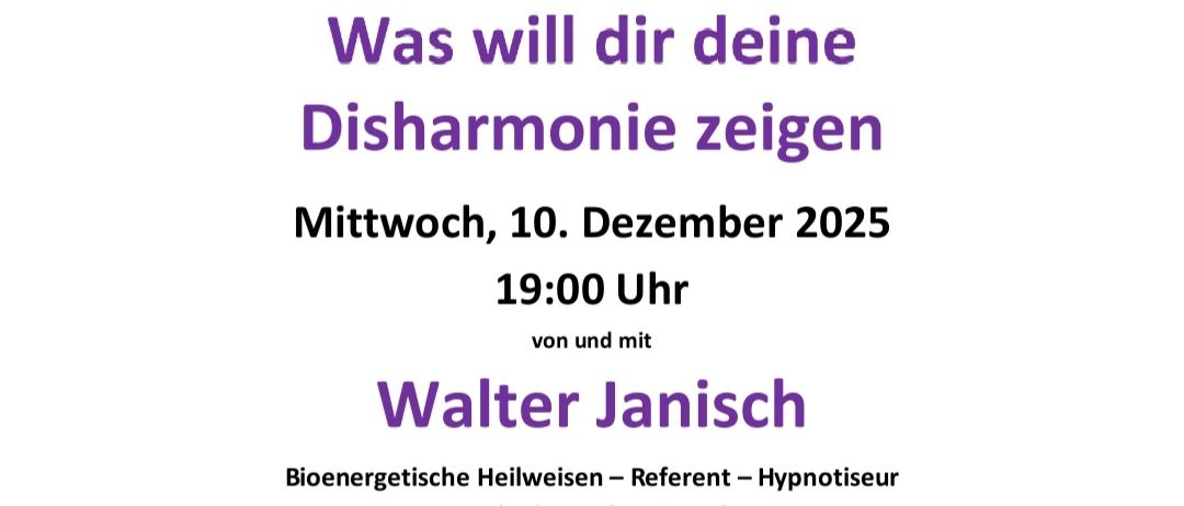 Bioenergetischer Heilabend am 10. Dezember 2025 um 19:00 mit Walter Janisch. Ort: Landhotel Schicklberg. Freiwillige Spende.
