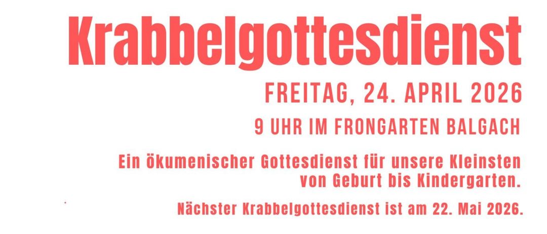 Am Ostersonntag, 24. April 2026, um 9 Uhr, ein schafthematischer Gottesdienst für Kleinkinder im Frongarten Balgach. Der nächste Wurmgottesdienst ist am 22. Mai 2026.