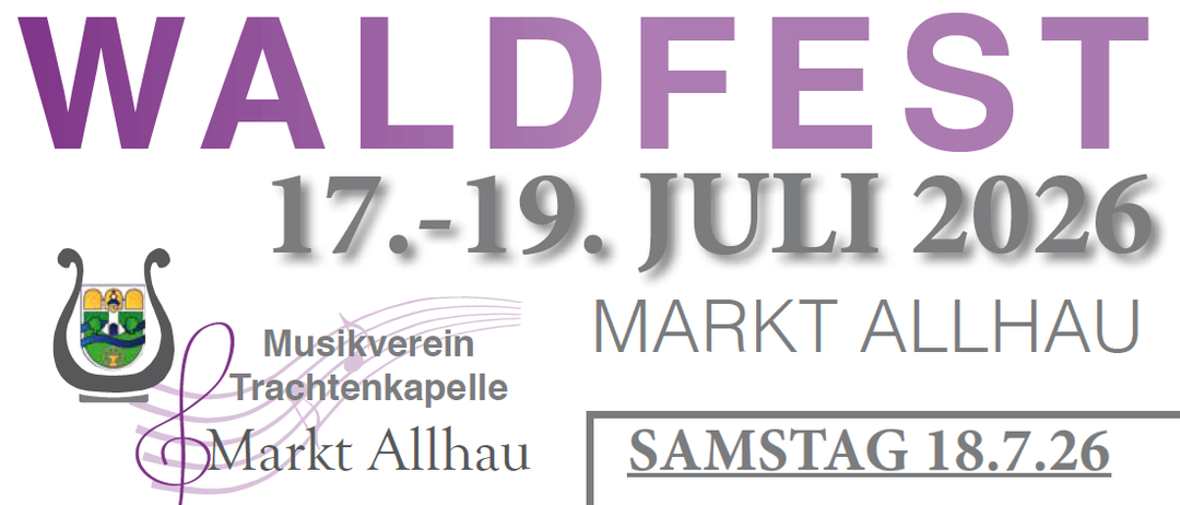 Veranstaltungsplakat für den Musikverein Trachtenkapel Mark Allhau. Termine beinhalten Freitag, 17. Juli 2020, und Sonntag, 19. Juli 2020. Veranstaltungen umfassen ein Gemeinschaftskonzert aller Blaskapellen und eine Aufführung der Oberkrainer Power.