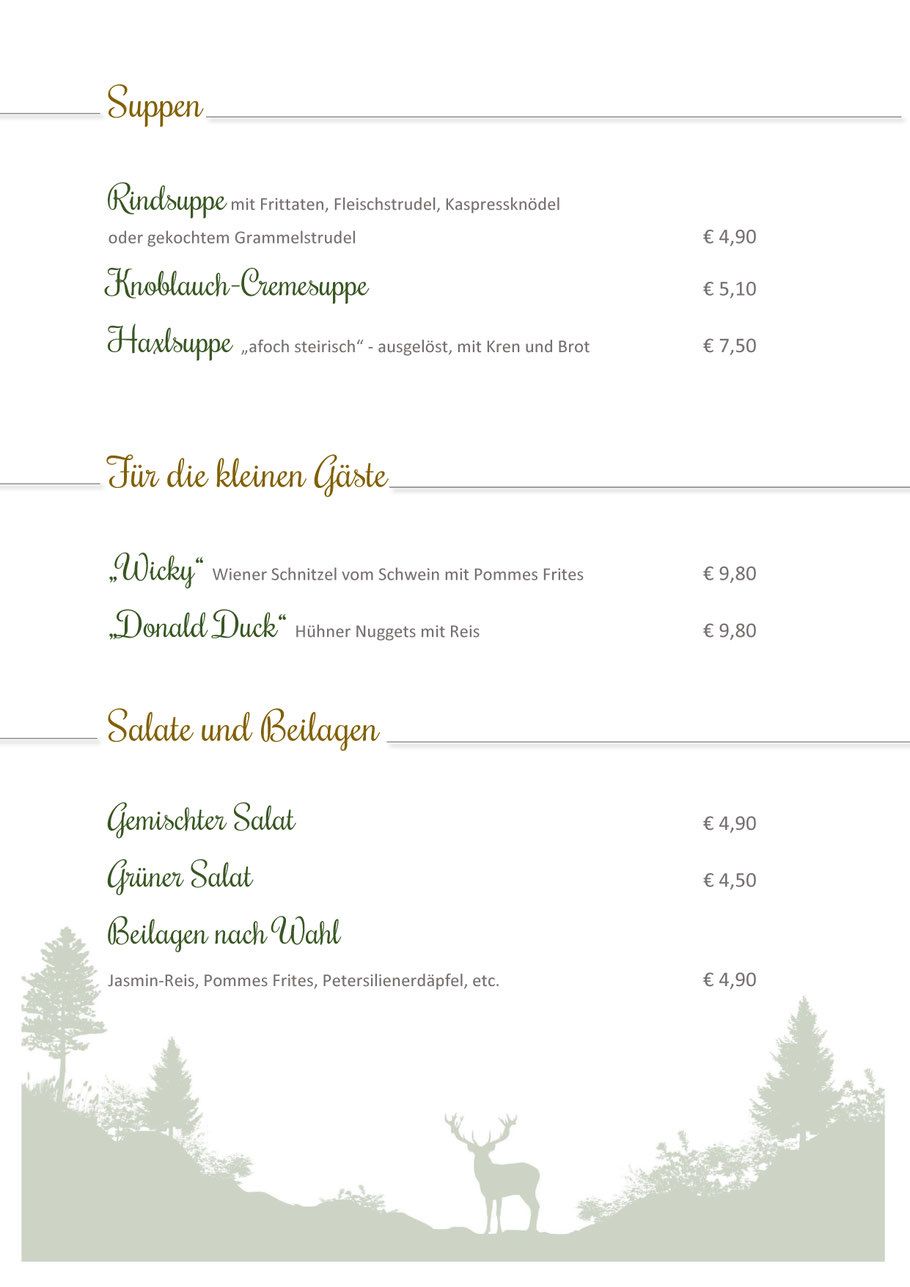 Das Menü beinhaltet Kindersuppe, Knoblauch-Crèmesuppe und Harzsuppe. Für Kinder gibt es 'Wicky' Wiener Schnitzel und 'Donald Duck' Hühnchen-Nuggets. Salate umfassen gemischten Salat und grünen Salat. Beilagen sind verfügbar.