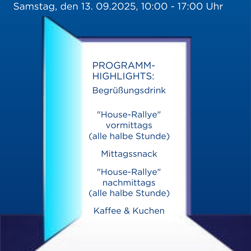 Plakat mit blauem Hintergrund und weissem Text. Datum: Samstag, 13.09.2025, 10:00-17:00 Uhr. Highlights sind Begrüßungsdrinks, 'House-Rallye' um Mittag, Mittagssnack, 'House-Rallye' am Nachmittag, Kaffee & Küche.