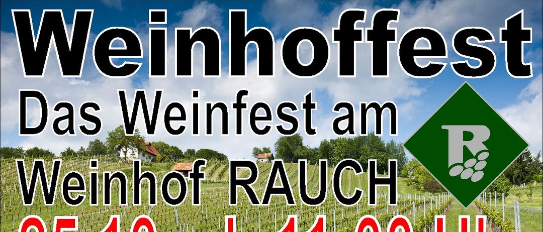 Plakat für Weinfest am Weinhof RAUCH. Datum: 10. Oktober, Beginn 11:00 Uhr. Ort: Weinlounge.