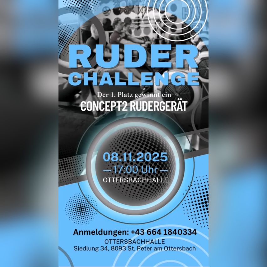 Plakat für Ruder Challenge am 08.11.2025 um 17:00, Ottersbachhalle. Der erste Platz gewinnt ein Concept2 Rudergerät. Kontakt: +43 664 1840334.