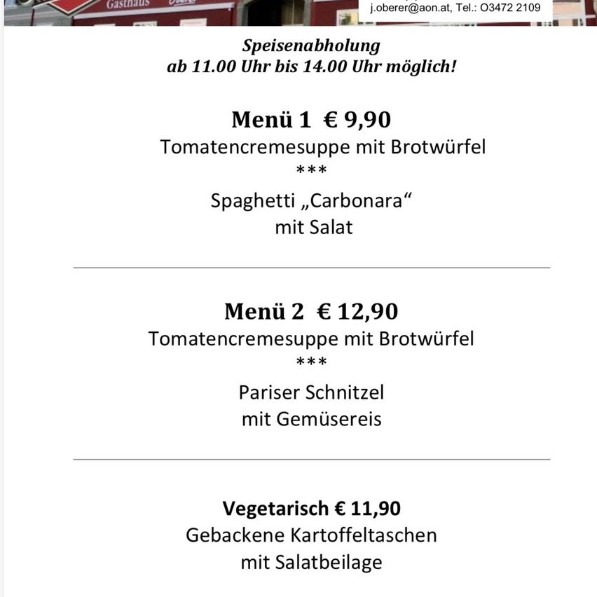 Speisenabholung von 11:00 Uhr bis 14:00 Uhr möglich. Menü 1 für 9,90 Euro umfasst Tomatencremesuppe mit Brotcroutons und Spaghetti Carbonara mit Salat. Menü 2 für 12,90 Euro umfasst Tomatencremesuppe mit Brotcroutons und Pariser Schnitzel mit Gemüsereis. Vegetarische Option für 11,90 Euro umfasst gebackene Kartoffeltaschen mit Salatbeilage.