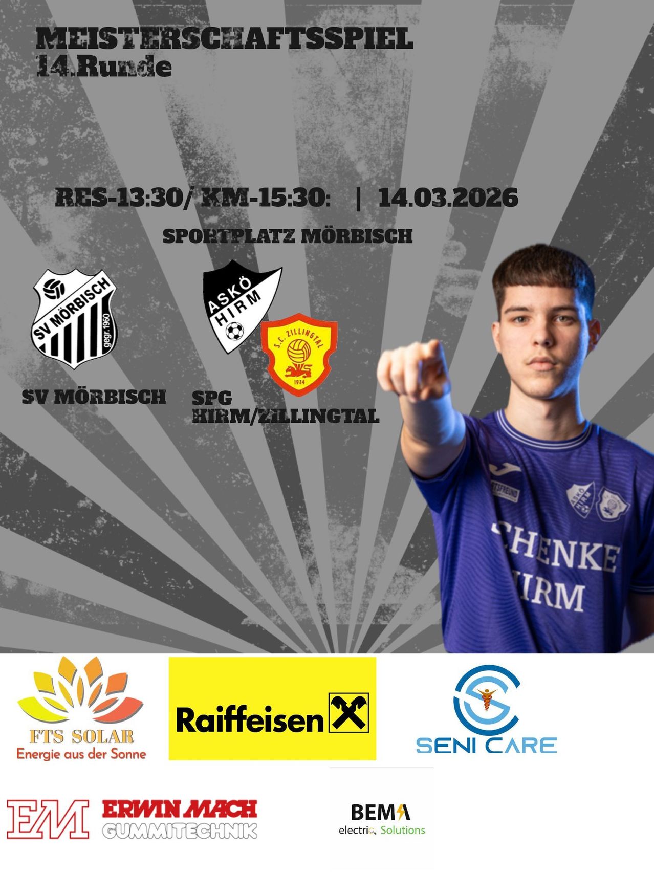 Ein Plakat für ein Fußballspiel zwischen SV Mörbisch und SPG Hirm/Zillingtal am 14.03.2026. Ein Spieler in einem blauen Trikot zeigt auf etwas. Logos von Sponsoren wie Raiffeisen und Seni Care sind sichtbar.
