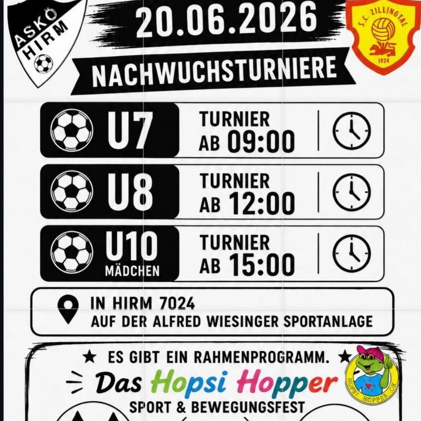 Plakat für Jugendfußballturniere. Geplant für den 20. Juni 2026. U7 um 9 Uhr, U8 um 12 Uhr, U10 Mädchen um 15 Uhr. Ort: Hirm 7024, Alfred Wiesinger Sportanlage. Hopsi Hopper Sport & Bewegungsfest.