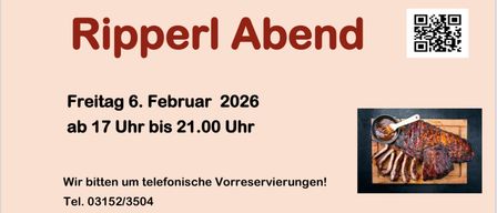 Veranstaltungsposter für 'Ripperl Abend' am Freitag, 6. Februar 2026. Die Veranstaltung beginnt um 17 Uhr und endet um 21 Uhr. Enthält einen QR-Code für Reservierungen. Telefonnummer 03152/3504. Gastgeber ist Gasthaus/Heuriger Rodler Team in Edelsbach. Bild von Rippchen auf einem Schneidebrett.