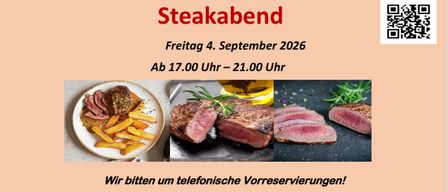 Ein Plakat für einen Steakabend am Freitag, 4. September 2026, von 17:00 bis 21:00 Uhr. Es enthält Bilder von Steak und Pommes. Das Team freut sich auf Ihren Anruf für Reservierungen. Tel. 03152/3504. Wir freuen uns auf Ihren Besuch.
